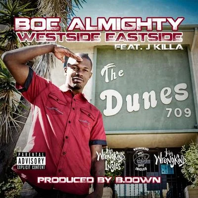 J Killa/Boe Almighty WestsideEastside (feat. J Killa)