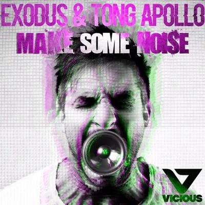 Exodus/Tong Apollo Make Some Noise