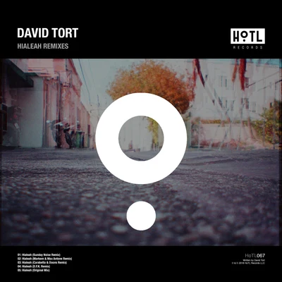 David Tort Hialeah (Remixes)