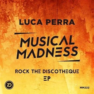 Luca Perra Rock the Discotheque EP