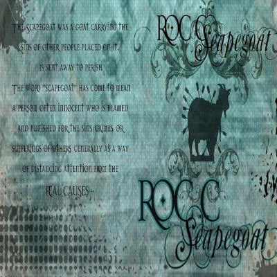 Roc C SCAPEGOAT