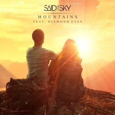 Said The Sky/Diamond Eyes Mountains (feat. Diamond Eyes)