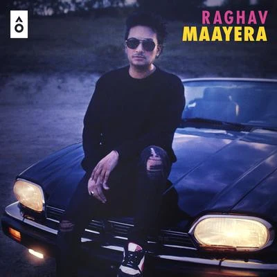 Raghav Maayera - Single