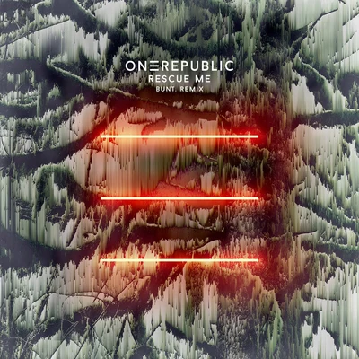 OneRepublic/Bunt. Rescue Me (BUNT. Remix)