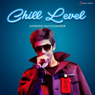 Anirudh Ravichander Chill Level : Anirudh Ravichander