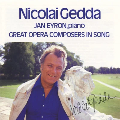 Jan Eyron/Nicolai Gedda Great Opera Composers in Song