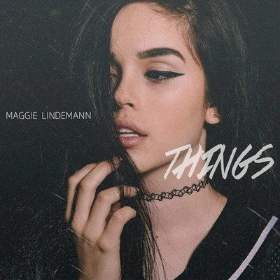 Maggie Lindemann Things