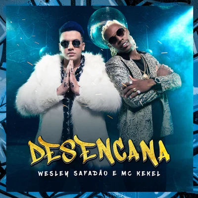 Wesley Safadão/MC Kekel Desencana