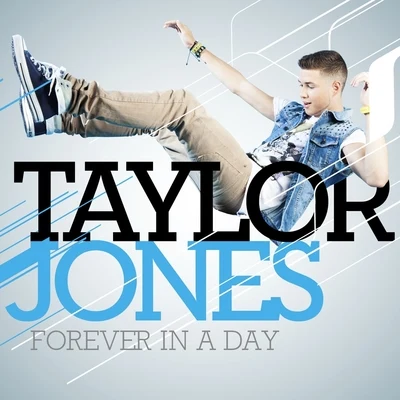 Taylor Jones Forever in a Day