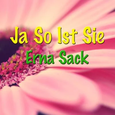 Erna Sack Ja So Ist Sie