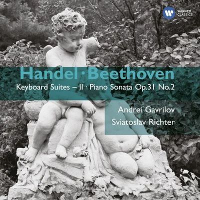 Sviatoslav Richter/Andrei Gavrilov Handel: Keyboard Suites Vol. II - Beethoven: Piano Sonata Op.31 No.2