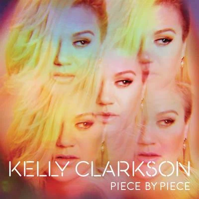 Kelly Clarkson Piece By Piece (Deluxe Version)