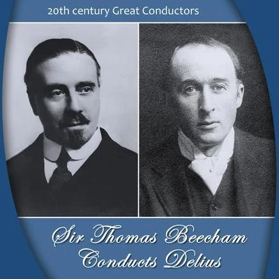 The Royal Philharmonic Orchestra Sir Thomas Beecham Conducts Delius