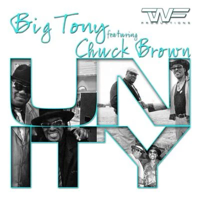 Big Tony Unity (feat. Chuck Brown)