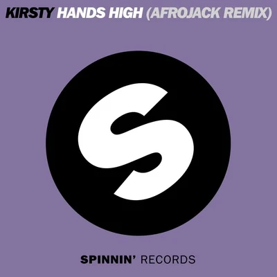 Afrojack/kirsty Hands High (Afrojack Remix)