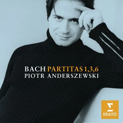 Piotr Anderszewski Bach: Partitas 1, 3 & 6