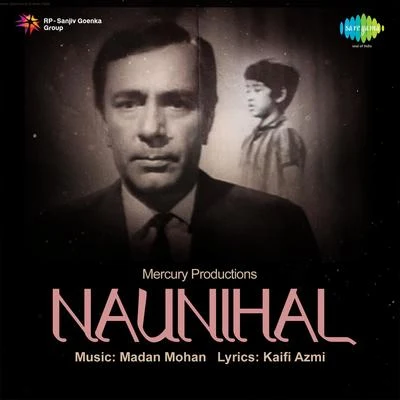 Kamal Barot/Mohammed Rafi/Lata Mangeshkar/Krishna Kalle/Usha Mangeshkar/Asha Bhosle Naunihal