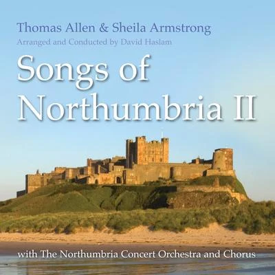 Thomas Allen/Sheila Armstrong Songs of Northumbria #2