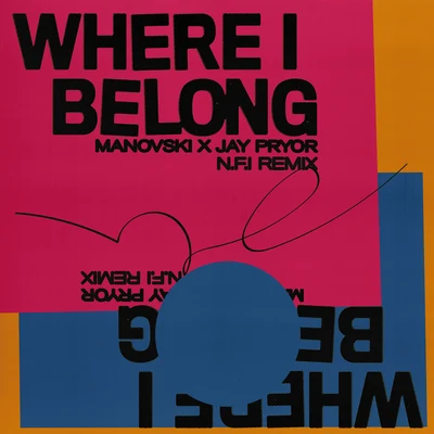 Manovski/Jay Pryor Where I Belong (N.F.I Remix)