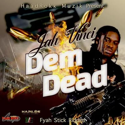 Jah Vinci Dem Dead