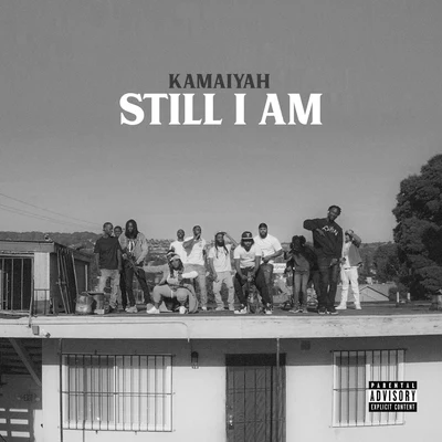 Kamaiyah Still I Am