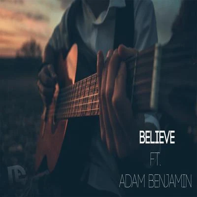 Damon Empero/Adam Benjamin Believe (feat. Adam Benjamin)