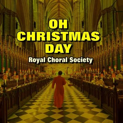 Royal Choral Society Oh Christmas Day