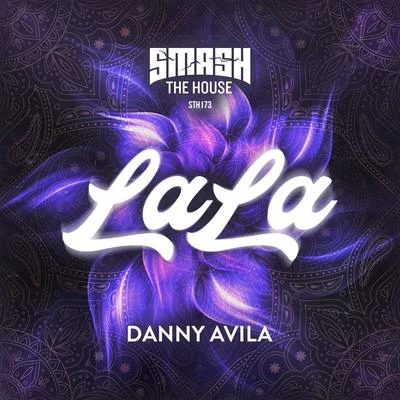 Danny Avila LaLa (Extended Mix)