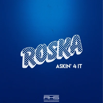 Roska Askin 4 It