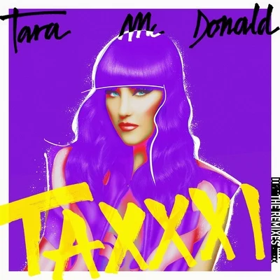 Tara McDonald Taxxxi (Remixes)