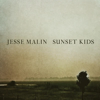 Jesse Malin Sunset Kids