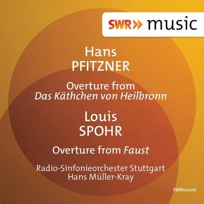 Radio-Sinfonieorchester Stuttgart des SWR/Hans Müller-Kray Pfitzner: Das Käthchen von Heilbronn Overture - Spohr: Faust Overture