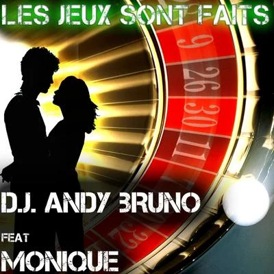 Monique/Andy Bruno Les jeux sont faits