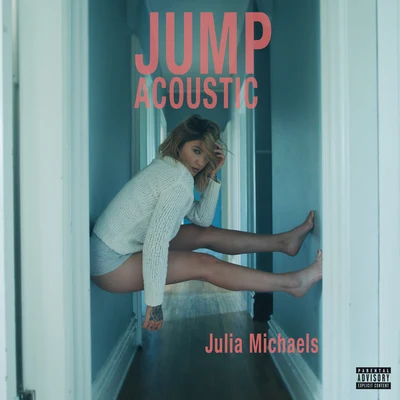 Julia Michaels Jump (Acoustic)