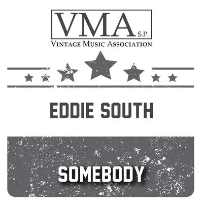 Eddie South Somebody