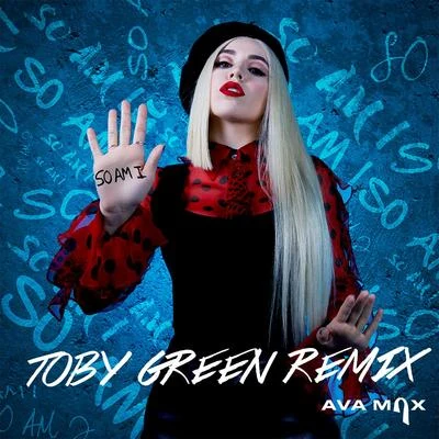 AvA MaX So Am I (Toby Green Remix)