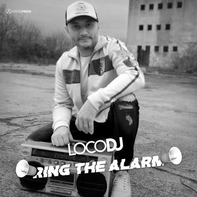 LocoDJ Ring The Alarm