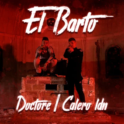 Calero LDN/Doctore El Barto