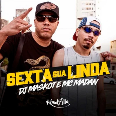 DJ Maskot/MC Madan Sexta Sua Linda