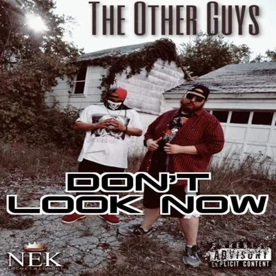 The Other Guys Don't Look Now