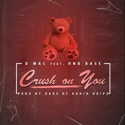 Dmac/Rnb Base Crush on You