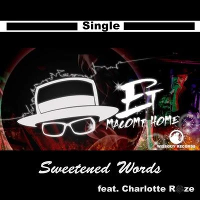 ET Macomb Home/ESV Eastside Villainz/Charlotte Roze Sweetened Words (feat. Charlotte Roze & ESV Eastside Villainz)