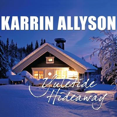 Karrin Allyson Yuletide Hideaway