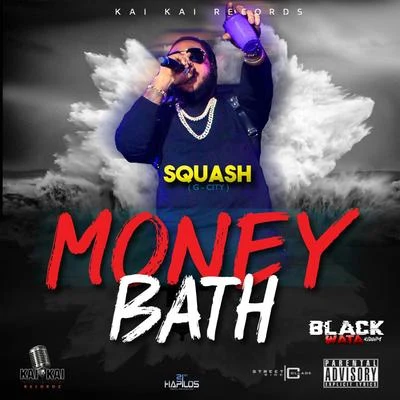 Squash Money Bath