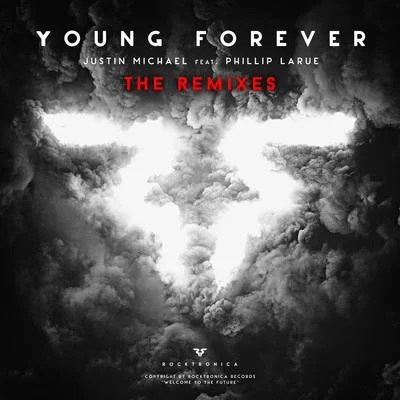 Justin Michael Young Forever feat. Phillip LaRue (The Remixes)