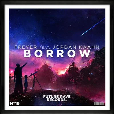 FREYER/Jordan Kaahn Borrow (feat. Jordan Kaahn)