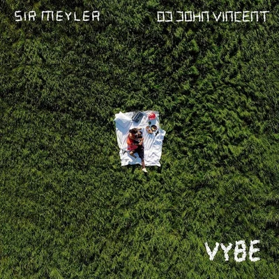 DJ John Vincent/Sir Meyler Vybe