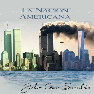 Julio Cesar Sanabria La nación americana