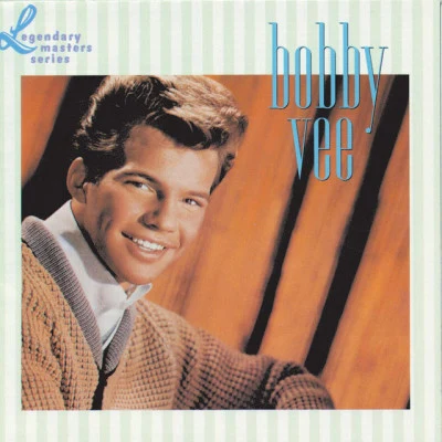 Bobby Vee The Legendary Masters Series