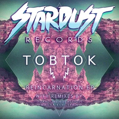 Tobtok Reincarnation